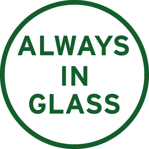 Always in glass